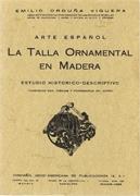ARTE ESPAÑOL. LA TALLA ORNAMENTAL EN MADERA.