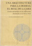 ARQUITECTURA PARA LA DEHESA, UNA: EL REAL DE LA JARA. 