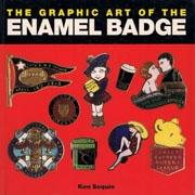 GRAPHIC ART OF THE ENAMEL BADGE, THE **