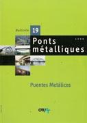 PUENTES METALICOS. 1999. PONTS METALLIQUES. BULLETIN 19. 