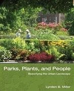 PARKS, PLANTS ANS PEOPLE. BEAUTIFYNG THE URBAN LANDSCAPE.