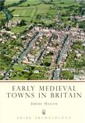 EARLY MEDIEVAL TOWNS IN BRITAIN