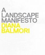 BALMORI: A LANDSCAPE MANIFESTO. DIANA BALMORI