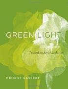 GREEN LIGHT. TOWARD AN ART OF EVOLUTION