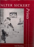 SICKERT: WALTER SICKERT. A CATALOGUE RAISONNE. A CATALOGUE RAISONNE