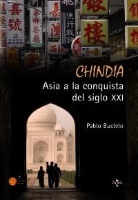 CHINDIA. ASIA A LA CONQUISTA DEL SIGLO XXI. 