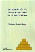 INTRODUCCION AL DERECHO PRIVADO DE LA EDIFICACION