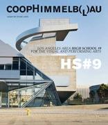 COOP HIMMELB(L)AU. CENTRAL LOS ANGELES HIGH SCHOOL Nº 9. FOR THE VISUAL AND PERFORMING ARTS.