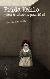 FRIDA KAHLO  UNA HISTORIA POSIBLE