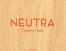 NEUTRA: NEUTRA COMPLETE WORKS. 