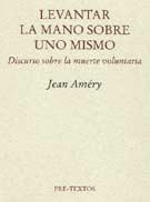 LEVANTAR LA MANO SOBRE UNO MISMO "DISCURSO SOBRE LA MUERTE VOLUNTARIA".