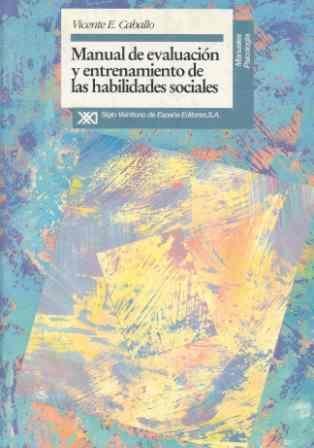 MANUAL DE EVALUACIÓN Y ENTRENAMIENTO DE LAS HABILIDADES SOCIALES. 