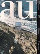 A+U Nº 479  SWISS SENSIBILITIES ( KEREZ; GIGON/GUYER, OLGIATI, ST MONTE ROSA, MARKLI, GRAMAZIO&KOHLER)