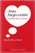 AMO, LUEGO EXISTO. LOS FILOSOFOS Y EL AMOR