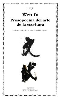 WEN FU  PROSOPOEMA DEL ARTE DE LA ESCRITURA. 