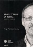 ARQUITECTURA EN TEORIA. ESCRITOS 1986-2010. 