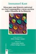 IDEAS PARA UNA HISTORIA UNIVERSAL EN CLAVE COSMOPOLITA Y OTROS ESCRITOS SOBRE FILOSOFIA DE LA HISTORIA. 