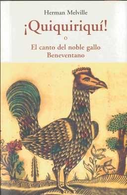 QUIQUIRIQUI "O EL CANTO DEL NOBLE GALLO BENEVENTANO". O EL CANTO DEL NOBLE GALLO BENEVENTANO