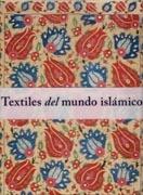 TEXTILES DEL MUNDO ISLÁMICO "TEXTILES DEL MUNDO ISLÁMICO"