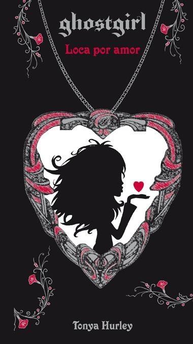 GHOSTGIRL 3 LOCA POR AMOR "III"