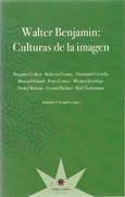 WALTER BENJAMIN : CULTURAS DE LA IMAGEN **