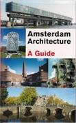 AMSTERDAM ARCHITECTURE A GUIDE. 