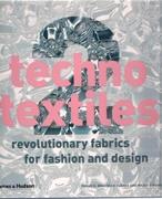 TECHNO TEXTILES 2. REVOLUTIONARY FABRICS FOR FASHION AND DESIGN **. 