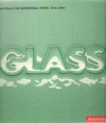 GLASS: MATERIALS FOR INSPIRATIONAL DESIGN