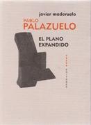 PALAZUELO: PABLO PALAZUELO EL PLANO EXPANDIDO