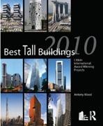 BEST TALL BUILDINGS 2010. CTBUH INTERNATIONAL AWARD WINNING PROJECTS