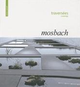 MOSBACH: TRAVERSEES. CROSSINGS