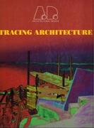 AD Nº 132   TRACING ARCHITECTURE.  PATKAU, BIELSKI, ROCHE, F.