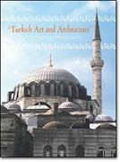 TURKISH ART & ARCHITECTURE : FROM THE SELJUKS TO THE OTTOMANS