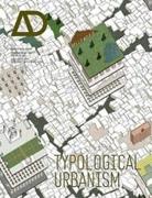 AD Nº 209   TYPOLOGICAL URBANISM: PROJECTIVE CITIES