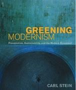 GREENING MODERNISM. PRESERVATION, SUSTAINABILITY AND THE MODERN MOVEMENT