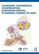 COHESION, COHERENCE, COOPERATION. EUROPEAN SPATIAL PLANNING COMING OF AGE?