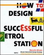 HOW TO DESIGN SUCCESSFUL PETROL STATION. 