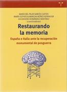 RESTAURANDO LA MEMORIA ESPAÑA E ITALIA ANTE LA RECUPERACION MONUMENTAL  DE POSGUERRA. 