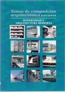 TEMAS DE COMPOSICION ARQUITECTONICA 1. MODERNIDAD Y