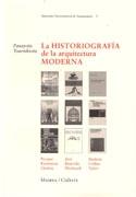 HISTORIOGRAFIA DE LA  ARQUITECTURA MODERNA, LA