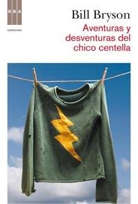 AVENTURAS Y DESVENTURAS DEL CHICO CENTELLA.