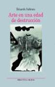 ARTE EN UNA EDAD DE LA DESTRUCCION