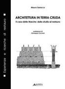 ARCHITETTURA IN TERRA CRUDA. IL CASO DELLE MARCHE, DALLO STUDIO AL RESTAURO