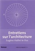ENTRETIENS SUR L'ARCHITECTURE. 2 VOL.