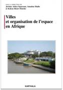 VILLES ET ORGANISATION DE L'ESPACE EN AFRIQUE