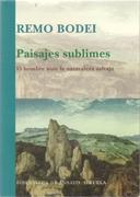 PAISAJES SUBLIMES "EL HOMBRE ANTE LA NATURALEZA SALVAJE".