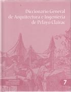 DICCIONARIO GENERAL DE ARQUITECTURA E INGENIERIA DE PELAYO CLAIRAC  + CD