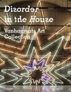 DISORDER IN THE HOUSE. VANHARENTS ART COLLECTION