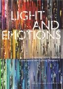 LIGHT AND EMOTIONS. EXPLORING LIGHTING CULTURES. CONVERSATIONS WITH LIGHTING DESIGNERS
