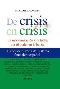 DE CRISIS EN CRISIS "LA MODERNIZACIÓN Y LA LUCHA POR EL PODER EN LA BANCA"